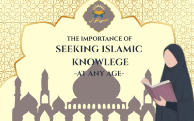 The Importance of Seeking Islamic Knowledge – At Any Age
