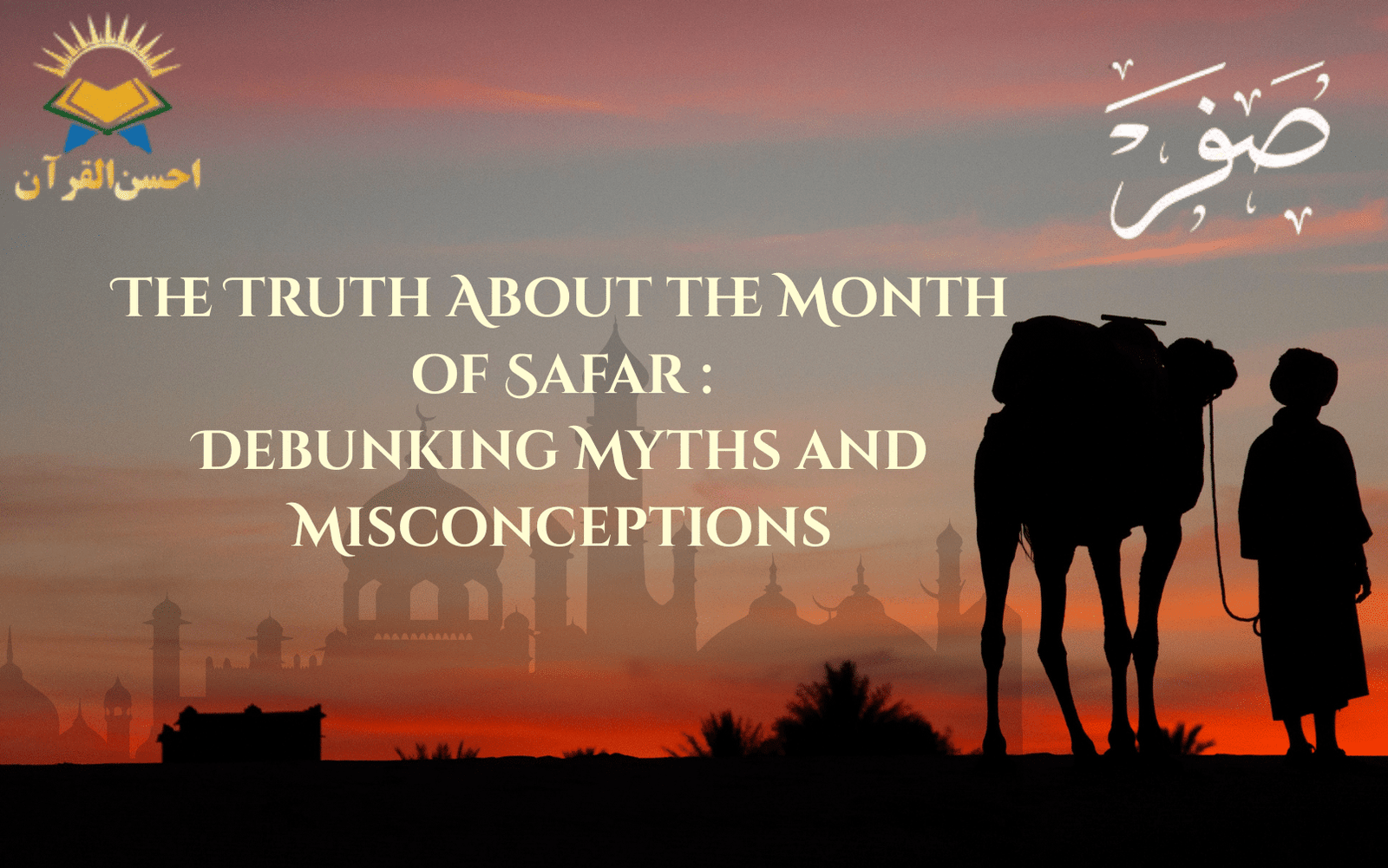 The Truth About the Month of Safar Debunking Myths and Misconceptions