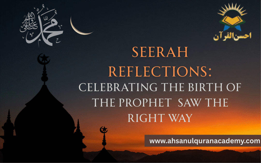 Rabi ul Awwal month — celebrating the birth of the Prophet ﷺ by following Sunnah